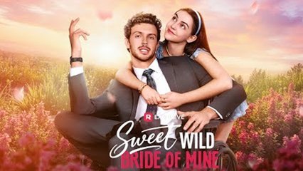 Sweet Wild Bride of Mine Full Movie