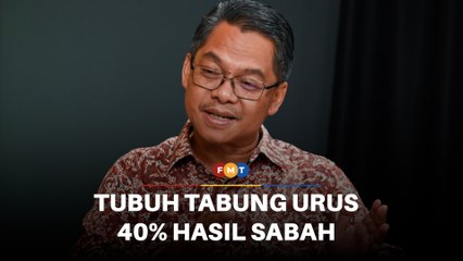 PKR cadang tubuh tabung kedaulatan urus hasil 40% Sabah