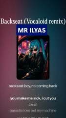Backseat (Vocaloid Duet Cover) - Phonk K-Pop Rap | MR ILYAS