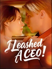 I Leashed A CEO!  - Drama FULL MOVIES ENGLISH SUB