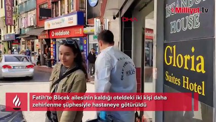 İstanbul'da zehirlenme faciası! Ailenin kaldığı otelde iki kişi daha hastaneye kaldırıldı