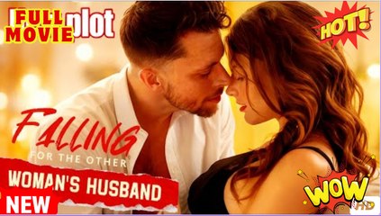 Falling for The Other Woman's Husband - Full HD Movie