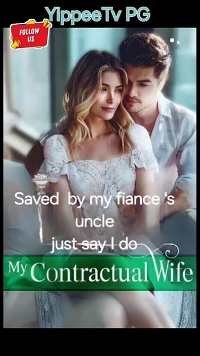 Saved By My Fiance's Uncle Just Say I Do - Full Movie