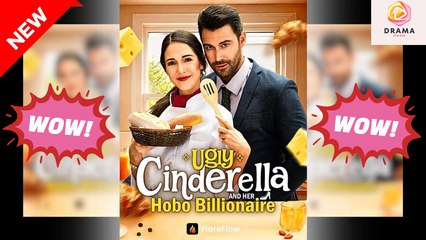 New Ugly Cinderella And Her Hobo Billionaire Flareflow Drama Hub