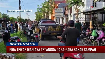 Gara-Gara Bakar Sampah, Pria Tega Aniaya Tetangganya Hingga Tewas | BERITA UTAMA