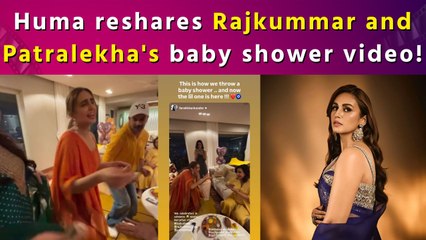 Huma Qureshi congratulates new parents RajKummar and Patralekha with unseen baby shower video