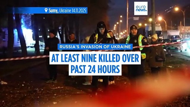 At least nine people killed over past 24 hours across Ukraine in Russian attacks