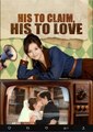 His to Claim His to Love Chinese Drama - Full Movies English Sub