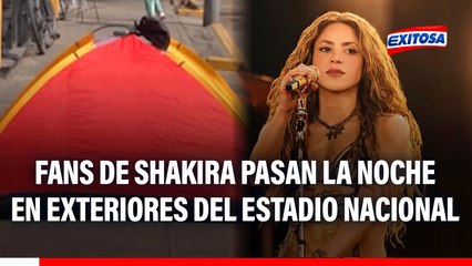 Centro de Lima: Fans de Shakira pasan la noche en exteriores del Estadio Nacional