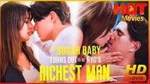 My Sugar Baby Turns Out to be NYC's Richest Man | Full Movie HD - Best Drama ShortFilms Hot Romance Love
