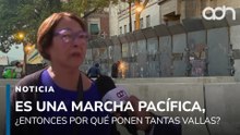 Es una marcha pacífica, ¿por que poner tantas vallas?. Turistas se asustan por lo que pueda pasar