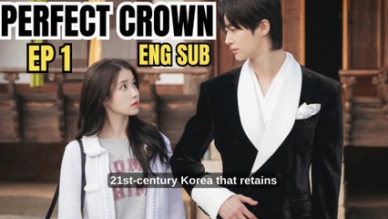 Perfect Crown New Korean Drama Episode 1 English Sub Summary