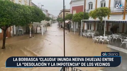 La borrasca 'Claudia' inunda Nerva (Huelva) entre la "desolación y la impotencia" de los vecinos