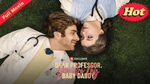 [English Trending Podcast] Dear Professor You Are My Baby Daddy (COMPLETED) 2025