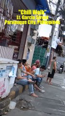 Chill Walk on Lt. Garcia Street in Paranaque City in the Philippines