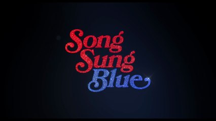 SONG SUNG BLUE (2025) Trailer VO - HD