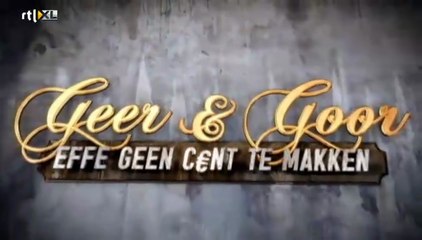 Geer & Goor - Effe Geen Cent Te Makken S01E10