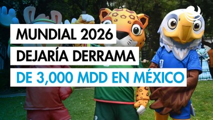 Mundial 2026 dejaría hasta 3,000 MDD en México: así busca el país capitalizar el turismo deportivo