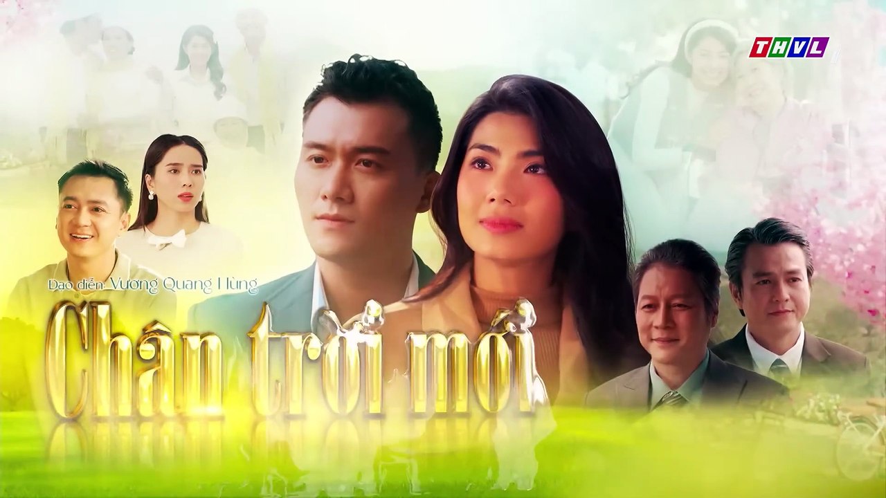 CHÂN TRỜI MỚI - TẬP 2 - PHIM VIỆT NAM THVL1 – CHAN TROI MOI