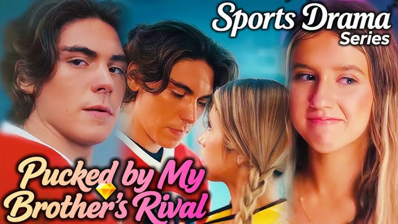 Pucked by My Brother's Rival Full Movie - video Dailymotion