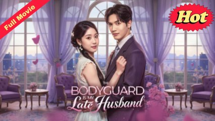 Engsub The Bodyguard Is My Late Husband
