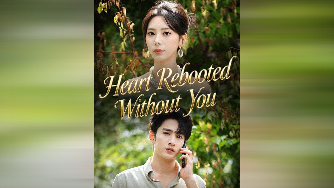 Heart Rebooted Without You