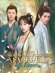 Between Goodbye and Forever A Farewell Of Love - Drama FULL MOVIES ENGLISH SUB