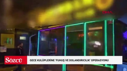 Ankara’da gece kulüplerine ‘fuhuş ve dolandırıcılık’ operasyonu; 11 gözaltı