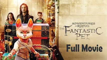 Adventures of Rufus The Fantastic Pet (2020) Watch HD