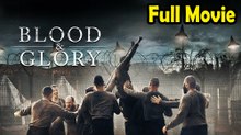 Blood and Glory (2016) Watch HD