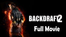 Backdraft 2 (2019) Watch HD