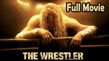 The Wrestler (2008) – Drama Film