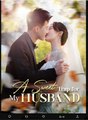 A Sweet Trap for My Husband Chinese Drama - English Sub