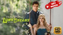 Fated to Miss: The Luna in His Dreams | Full Movie HD - Drama ShortFilms Hot
