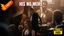 His No More | Full Movie HD - SweetRomance Love Romantic Drama ShortFilms Hot