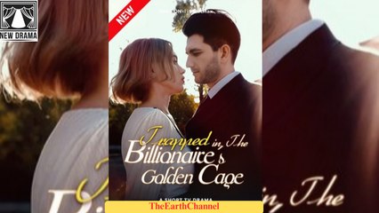 🍏💙🧡🏴 04.03 - 10.08 Trapped in the Billionaire's Golden Cage dailymotion  | 👍 [Good] 🌍 x9ruh7c