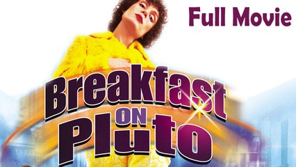 Breakfast on Pluto (2005) Full Movie HD