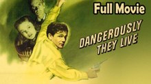 Dangerously They Live (1941) Watch HD