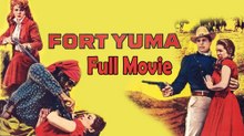 Fort Yuma (1955) Watch HD