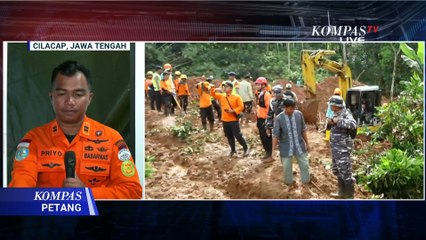 Terbaru! Tim SAR Update Korban Longsor Cilacap: 13 Orang Meninggal, 10 Maish Hilang | KOMPAS PETANG