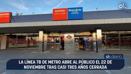 La línea 7B de Metro de Madrid abre al público el 22 de noviembre tras casi tres años cerrada
