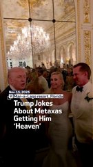 Trump Jokes About Metaxas Getting Him ‘Heaven’