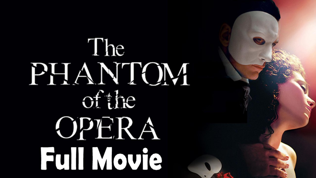 The Phantom of the Opera (2004) - Vidéo Dailymotion