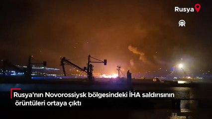 Rusya'nın Novorossiysk bölgesindeki İHA saldırısının görüntüleri ortaya çıktı