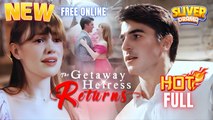 The Getaway Heiress Returns Full Movie HD I Best Drama ShortFilms Hot Billionaire CEO Love Dark Romance 2025