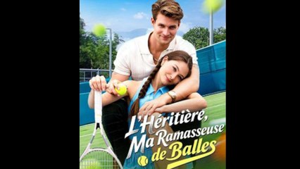 L’Héritière Ma Ramasseuse De Balles - (2025) Full Movie | HD | French Sub