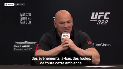 UFC 322 - Dana White ouvert à un grand événement UFC en France
