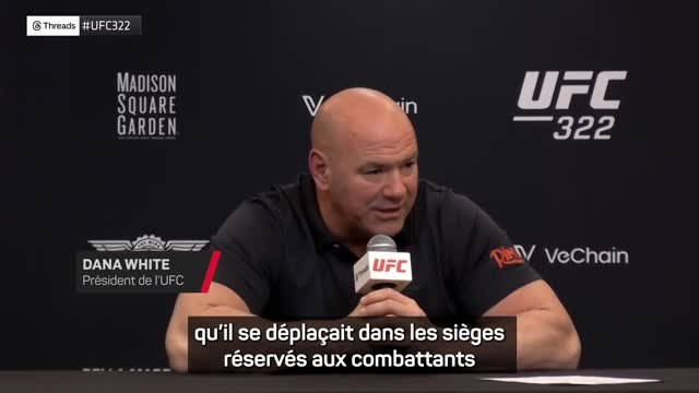 UFC 322 - Dana White : Vous ne reverrez plus jamais Dillon Danis à nos événements