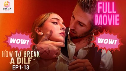 [New] How to Break a DILF #reelshort - Full Movie  Drama Hub
