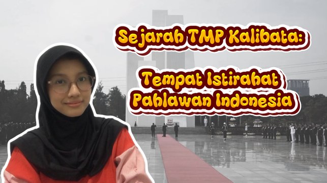 TMP Kalibata: Tempat Bersemayamnya Pahlawan Indonesia
